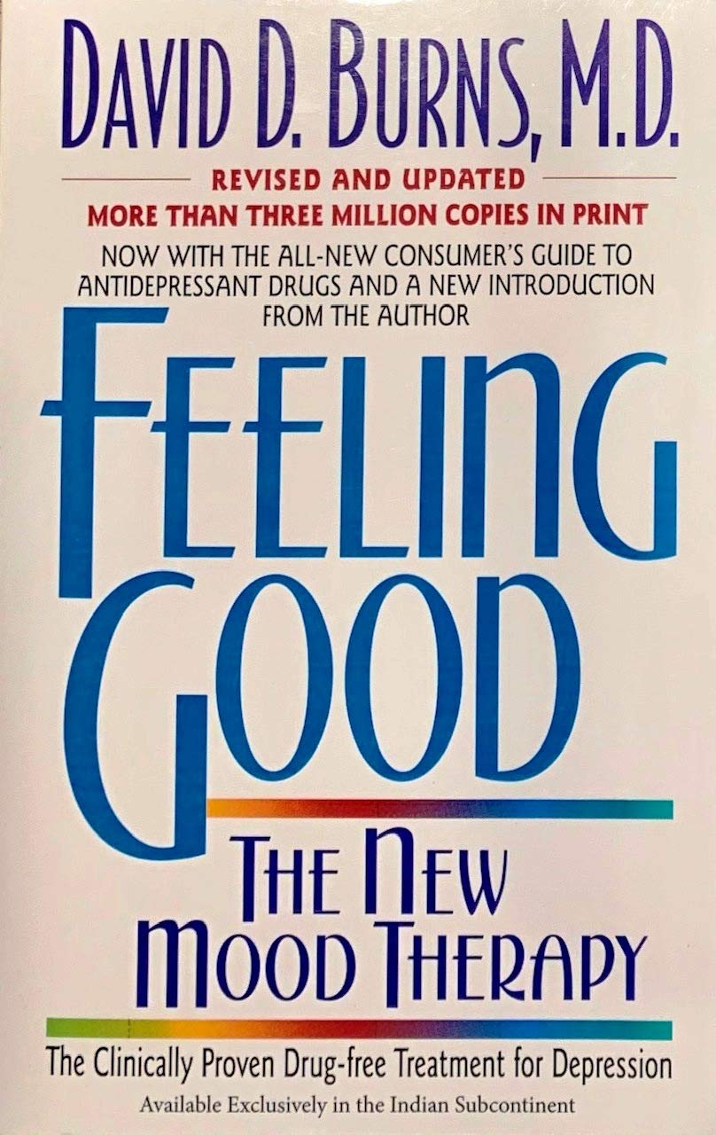 Feeling Good : The New Mood Therapy By David D. Burns, M.D. (Paperback) 