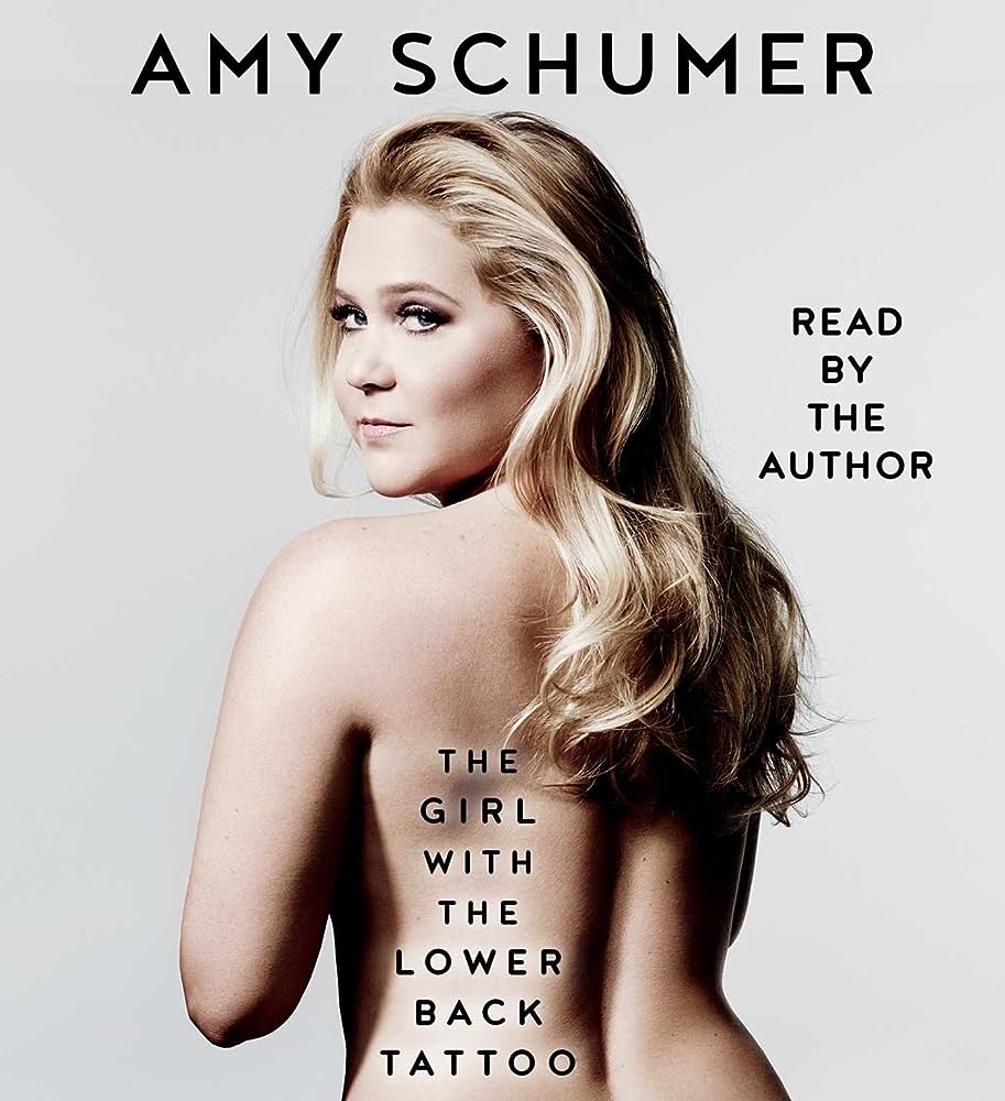 The Girl with the Lower Back Tattoo By Amy Schumer (Paperback) 