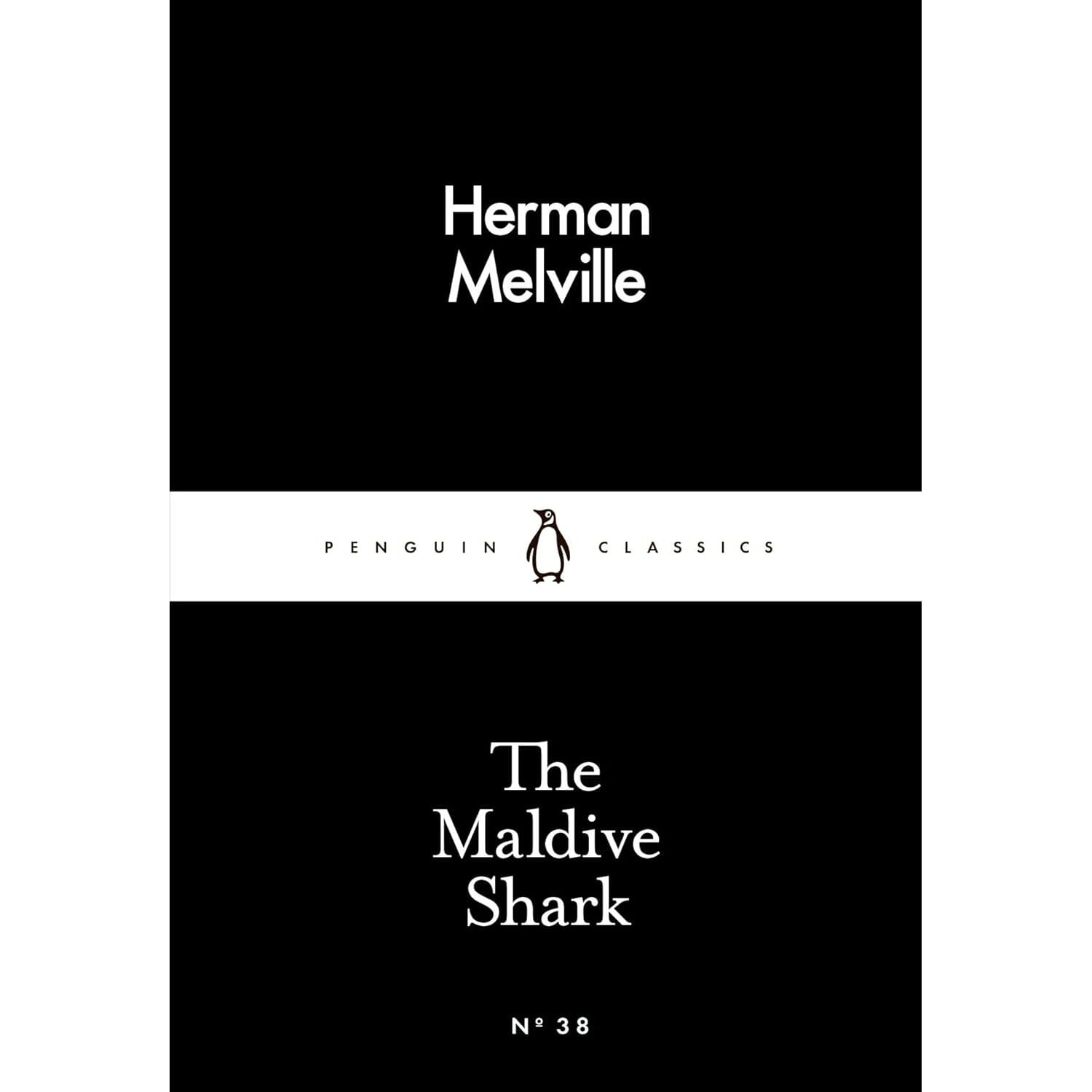 The Maldive Shark By Herman Melville (Penguin Little Black Classics, Paperback) 