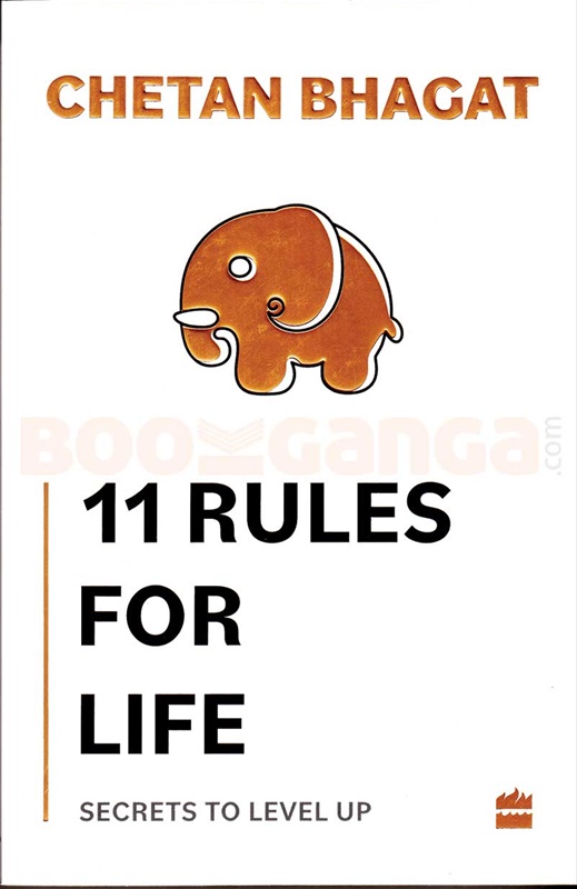 11 Rules For Life: Secrets To Level Up By Chetan Bhagat (Paperback) 