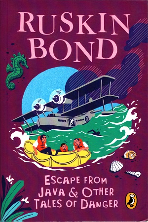Escape From Java And Other Tales Of Danger By Ruskin Bond (English, Paperback) 