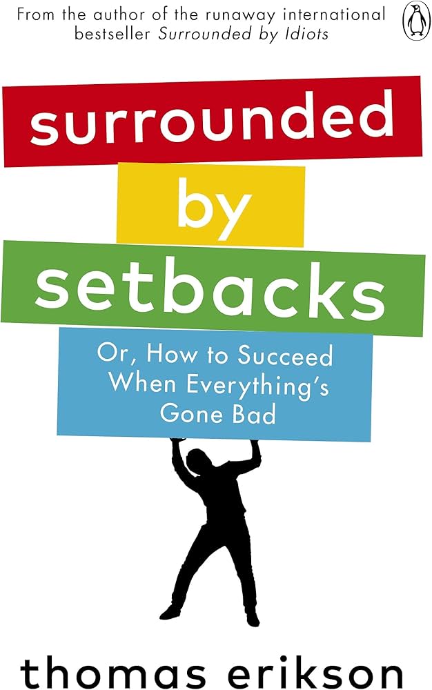 Surrounded By Setbacks By Thomas Erikson (Paperback) 