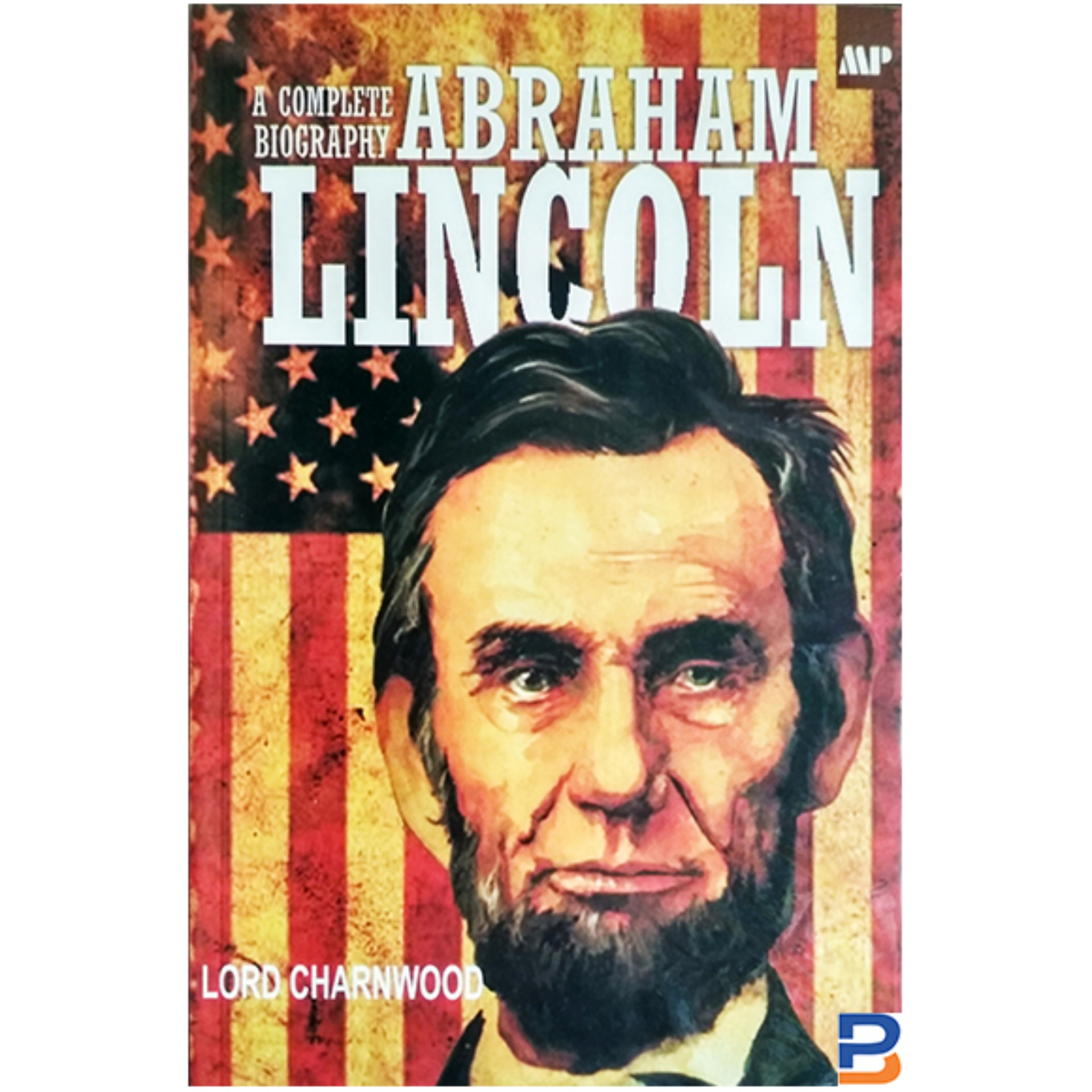 Abraham Lincoln By Lord Charnwood (Hardcover)