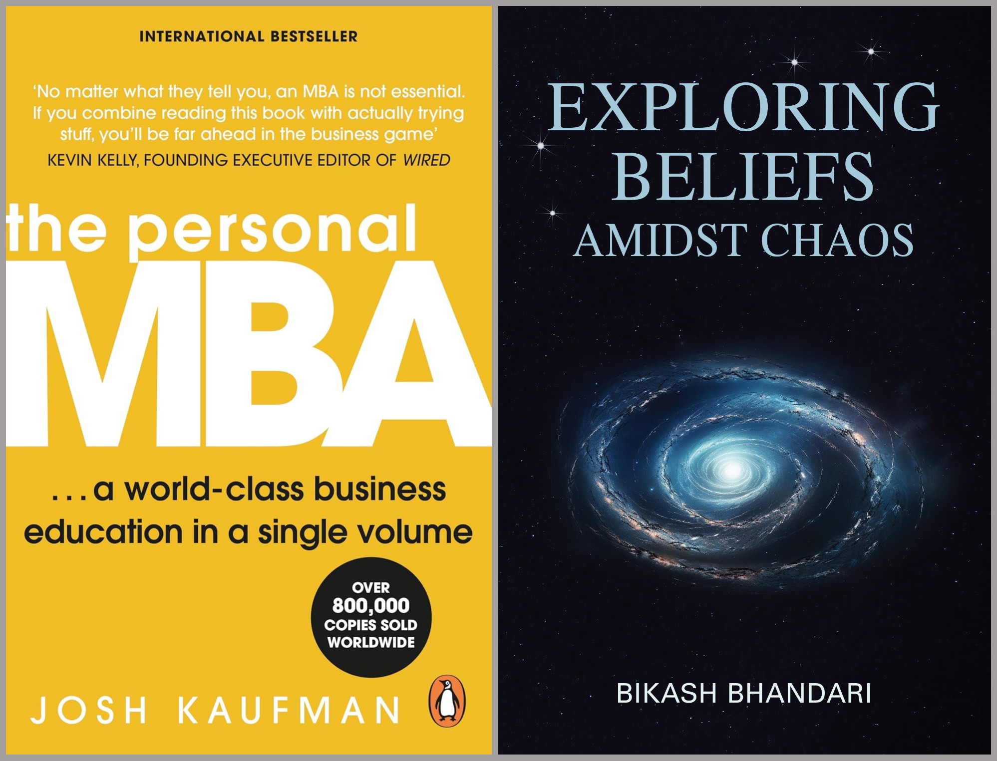 2 Books Set Combo (The Personal MBA Josh Kaufman & Exploring Beliefs Amidst Chaos By Bikash Bhandari)