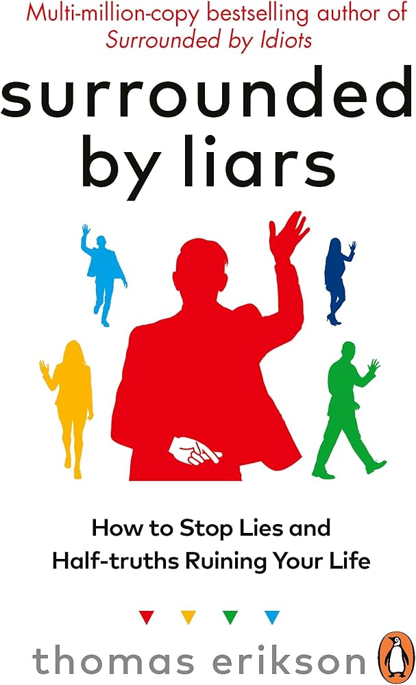 Surrounded by Liars By Thomas Erikson (English, Paperback)