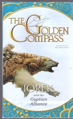 The Golden Compass Iorek and the Gyptian Alliance (Paperback)