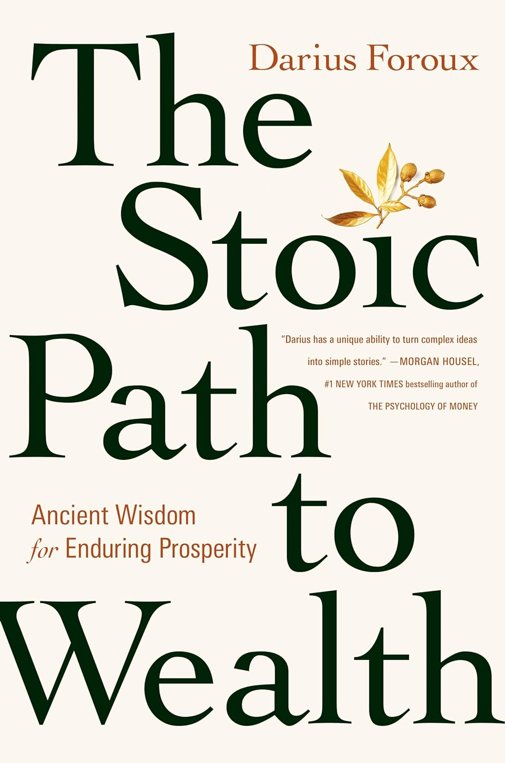 The Stoic Path To Wealth By Darius Foroux  (Hardcover)