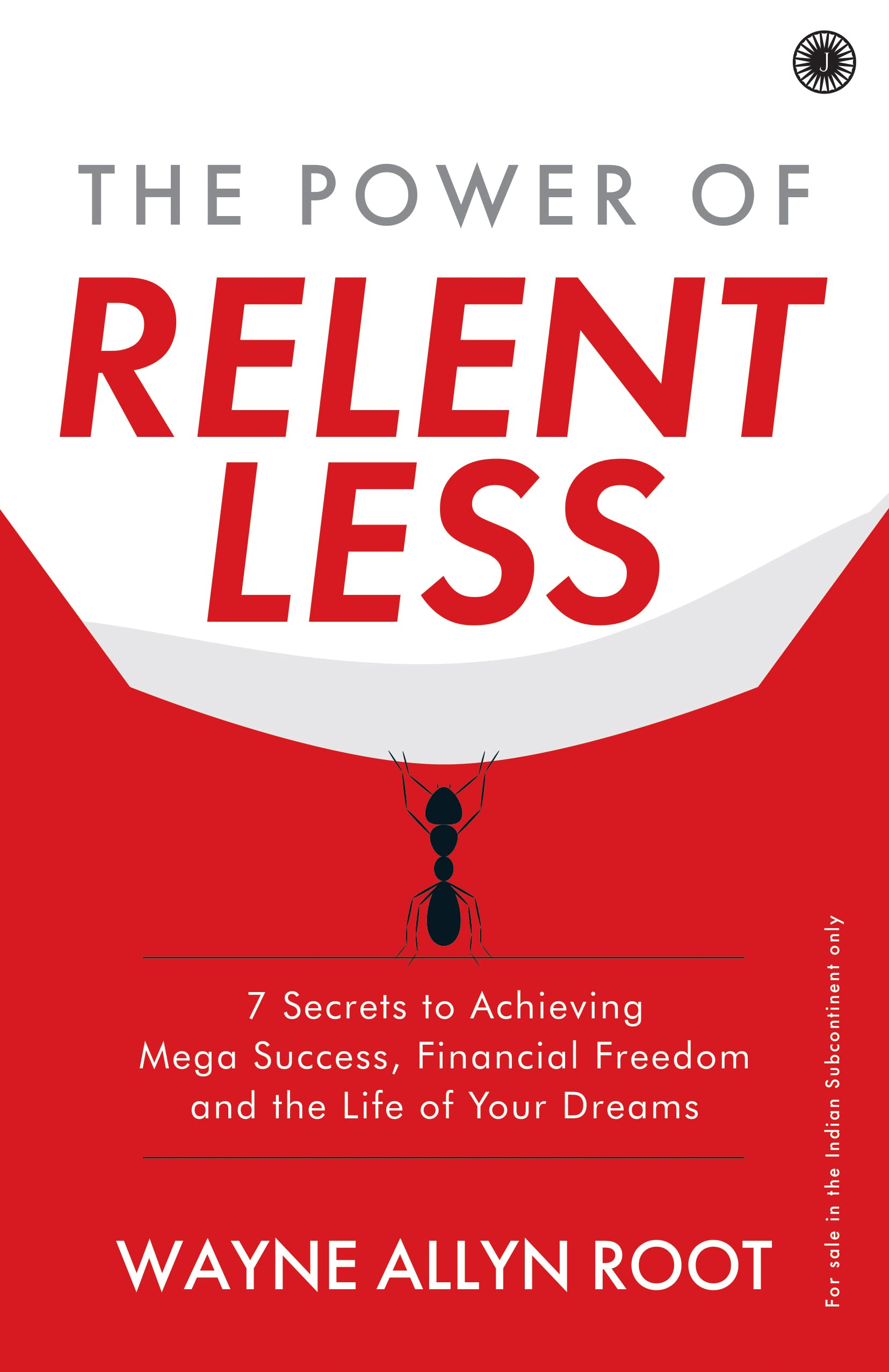 The Power Of Relent Less By Wayne Allyn Root (Paperback)