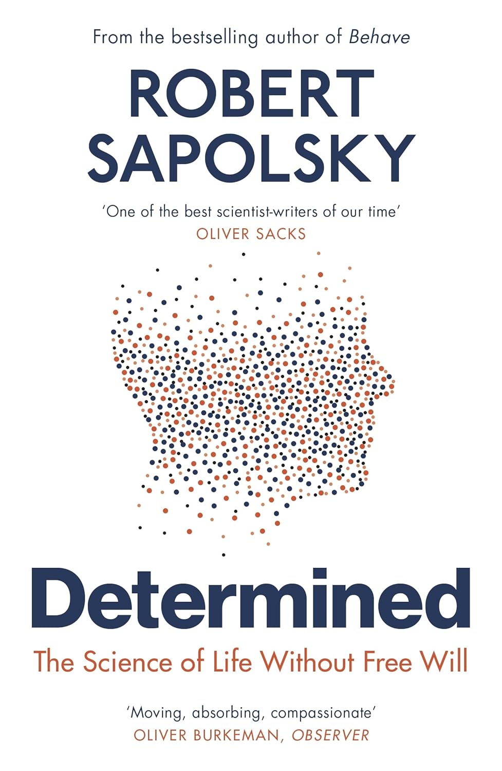 Determined: The Science Of Life Without Free Will By Robert Sapolsky (English, Paperback) 