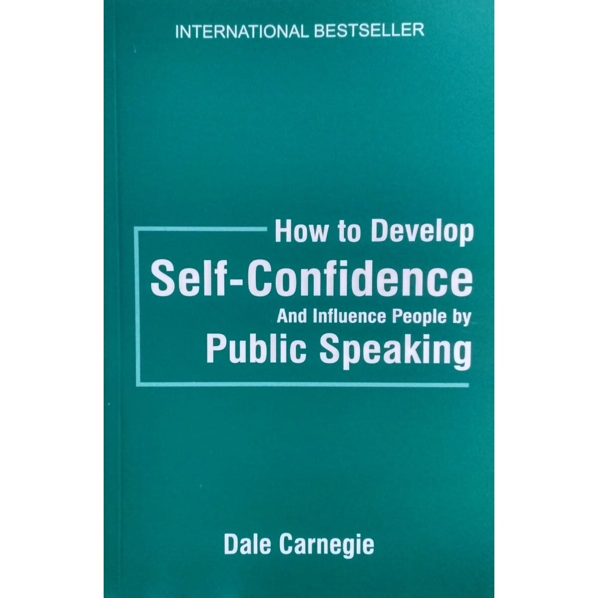 How To Develop Self-Confidence & Influence People By Public Speaking By Dale Carnegie (Paperback)