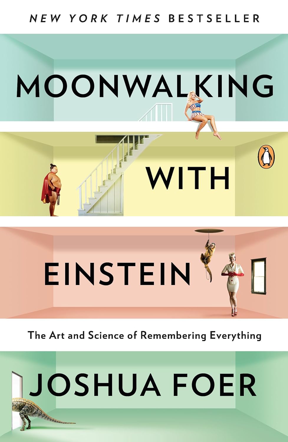 Moonwalking With Einstein : The Art And Science Of Remembering Everything By Joshua Foer (Paperback) 