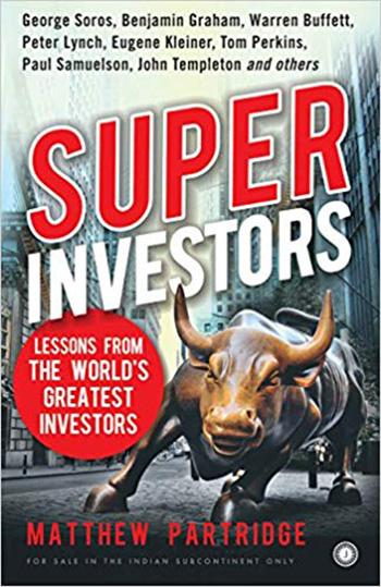 Superinvestors: Lessons From The World Greatest Investores By Matthen Partridge (Paperback)