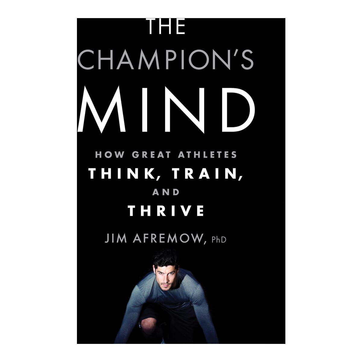 The Champion's Mind By Jim Afremow (Paperback) 