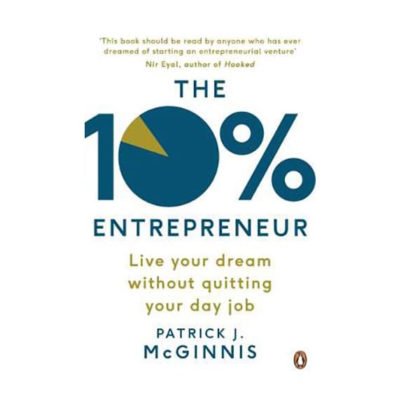 The 10% Entrepreneur By Patrick J. Mcginnis (Paperback)