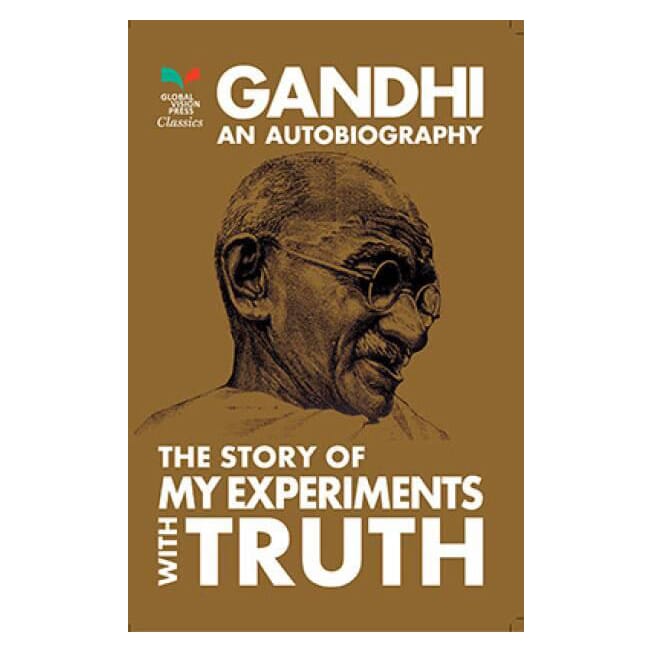 The Story Of My Experiments With Truth By M. K. Gandhi (Paperback)