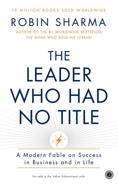 The Leader Who Had No Title By Robin Sharma (Paperback)