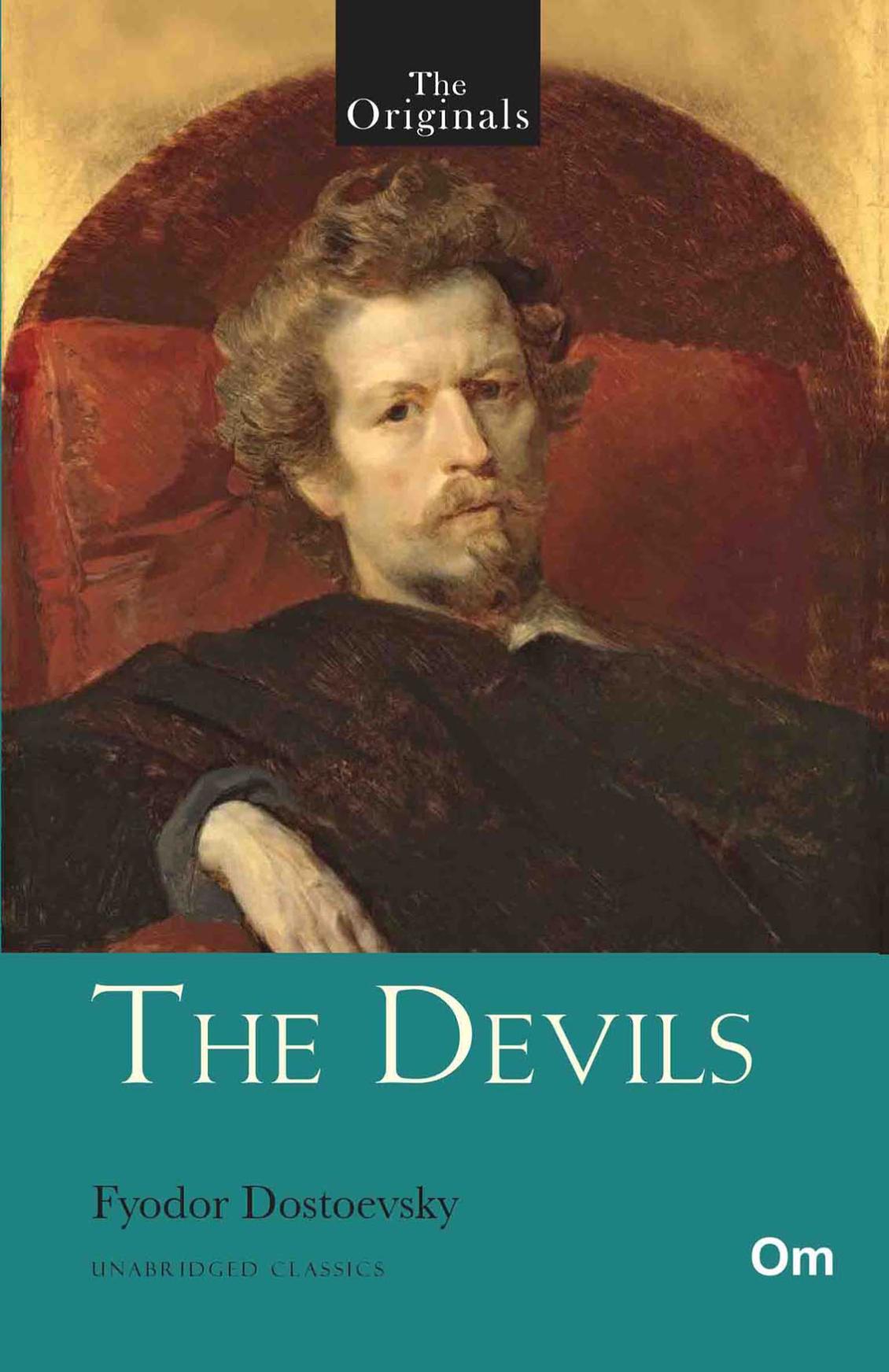The Devils By Fyodor Dostoevsky (Unabridged Classics, Paperback)