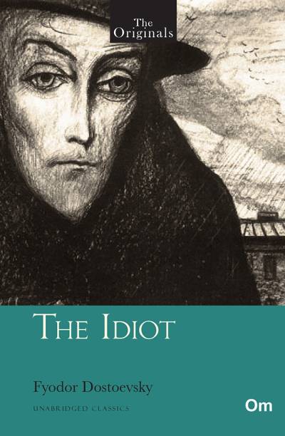 The Idiot By Fyodor Dostoevsky (Paperback)