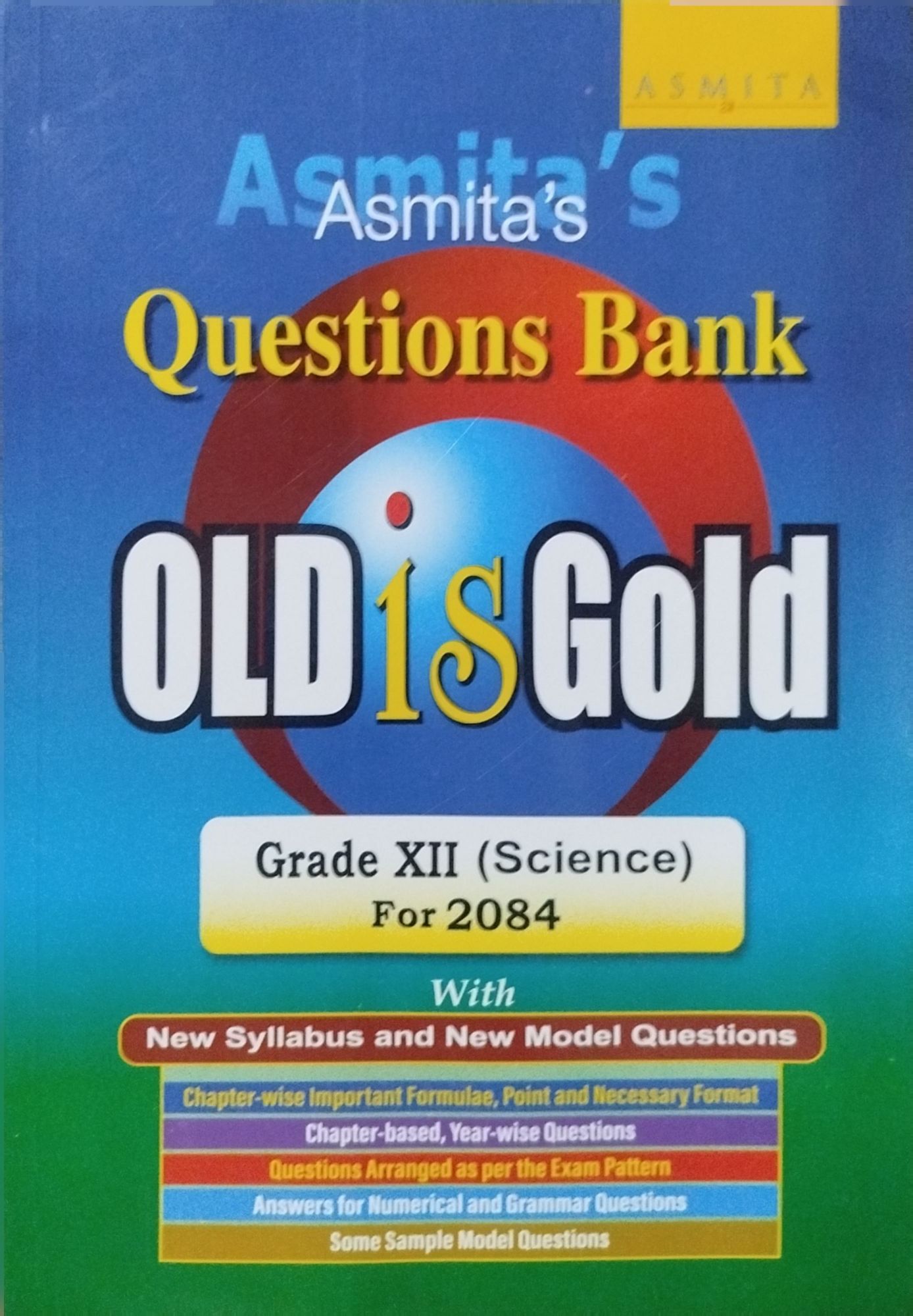 Asmita's Old Is Gold – Grade XII Science 2084 Edition