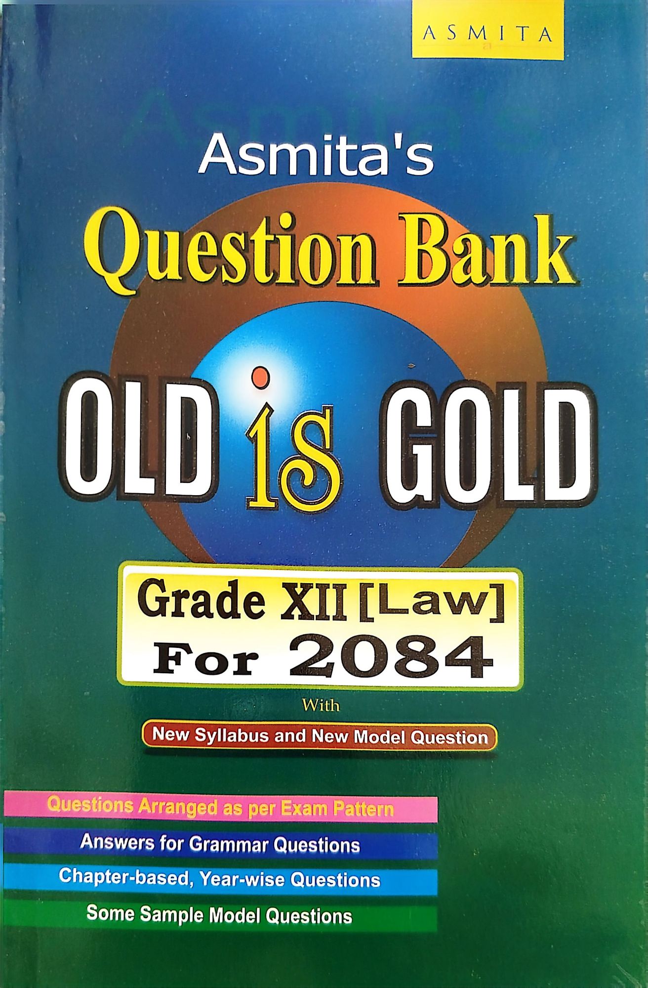 Asmita's Class 12 Law Old Is Gold – Grade XII Question Bank 2084 Edition