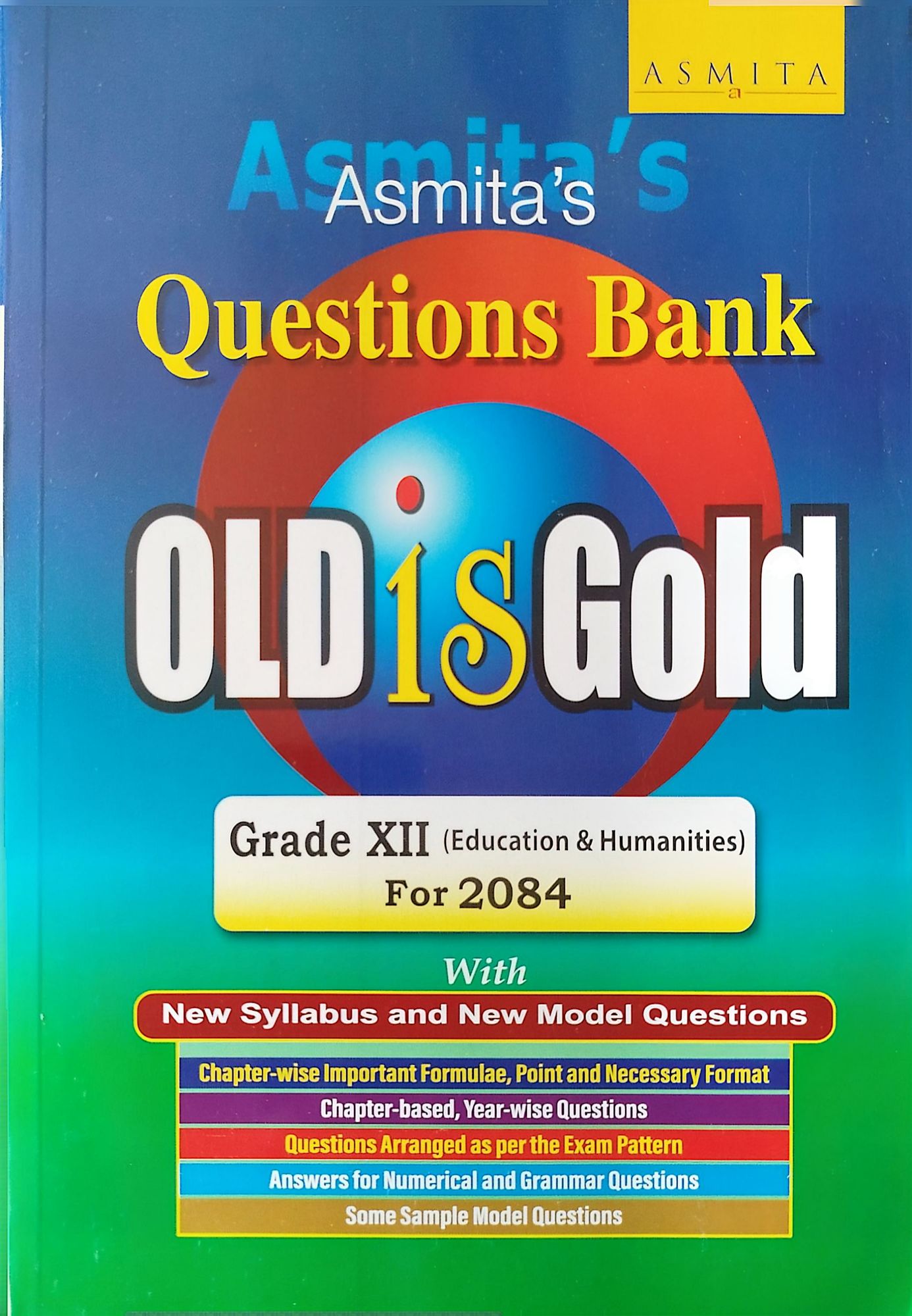 Asmita's Class 12 Old Is Gold – Education & Humanities Question Bank 2084 Edition