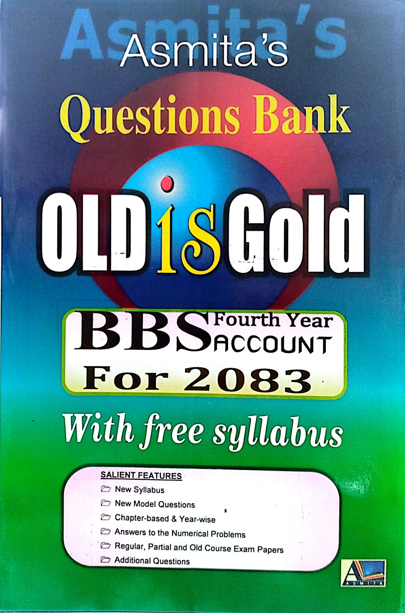 Asmita's BBS 4th Year Account Group Old Is Gold – TU Question Bank 2083 Edition