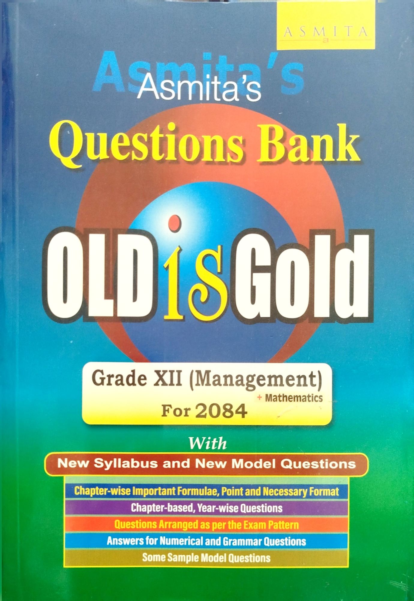 Asmita's Class 12 Management Old Is Gold – Management & Math Question Bank 2084 Edition