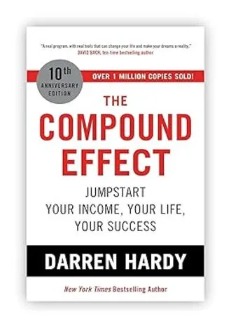 The Compound Effect By Darren Hardy