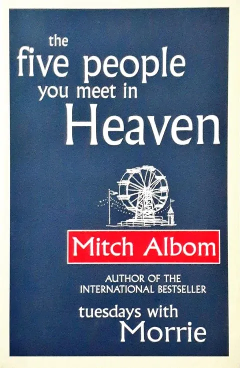 The Five People You Meet in Heaven By Mitch Albom