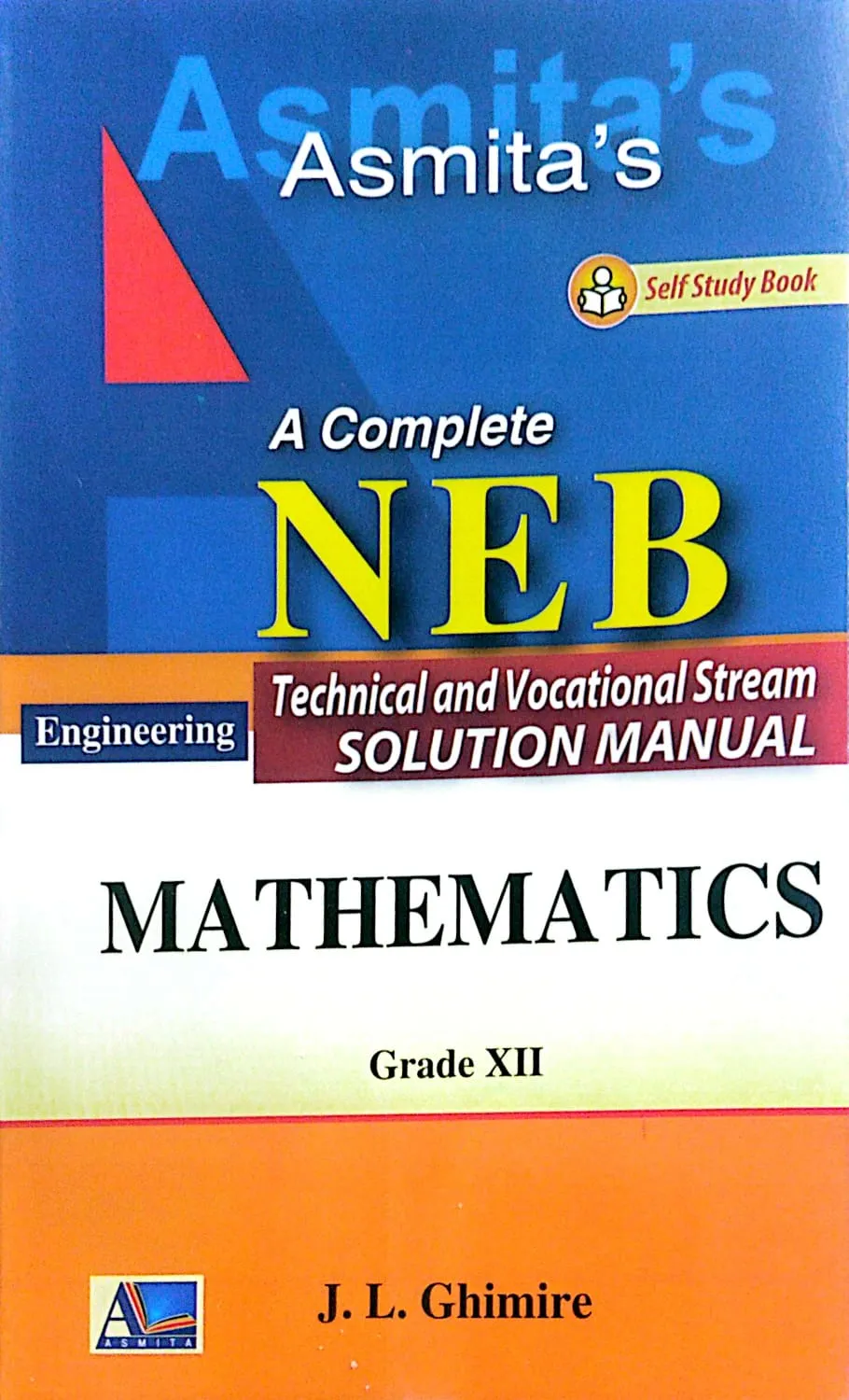 A Complete NEB Solution of Mathematics Grade XII (Engineering, Technical & Vocational Stream)
