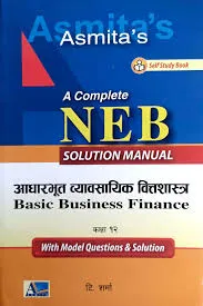 Grade XII Solution Manual Aadharbhut Byabasayik Vittashastra (Basic Business Finance)