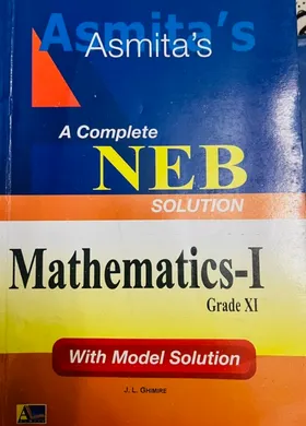A Complete NEB Solution Manual Mathematics-I Class 11