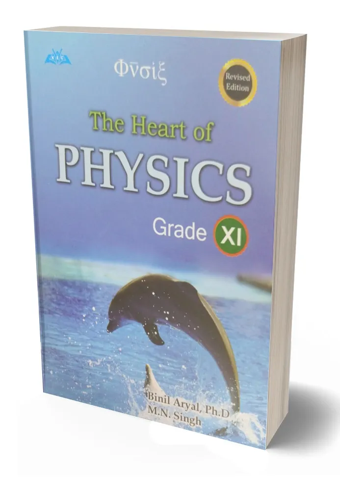 The Heart of Physics Grade XI 2081