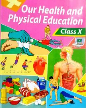 Our Health and Physical Education for Class X